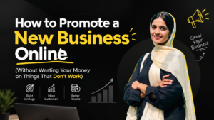 How to Promote a New Business Online (Without Wasting Your Money on Things That Don’t Work)